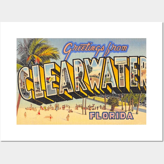 Greetings from Clearwater, Florida - Vintage Large Letter Postcard Wall Art by Naves